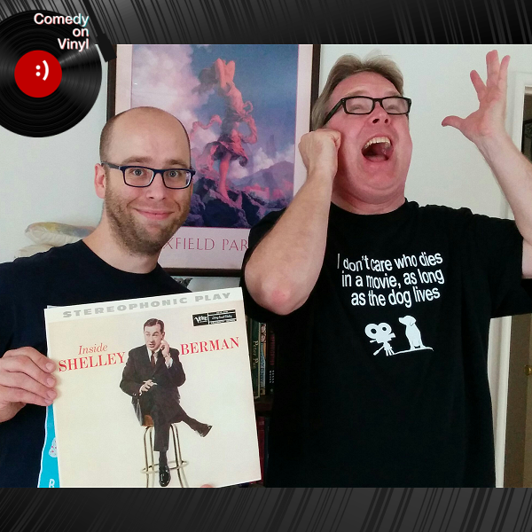 Comedy on Vinyl Podcast Episode 145 – Christopher Bay on Shelley Berman – Inside Shelley Berman